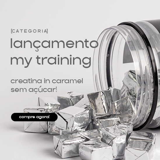 lançamento linha My training - creatina in caramel